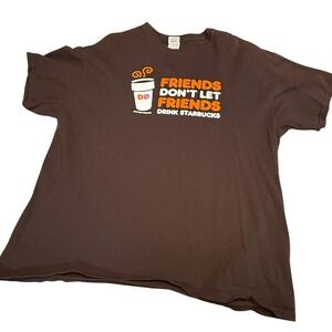 Dunkin Donuts Friends Don't Let Friends Drink Starbucks Graphic T Shirt XL Brown